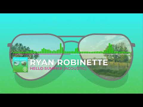 Ryan Robinette - Hello Summer [Acoustic] (Audio Visualizer)