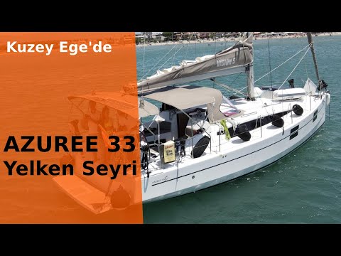 Azuree 33 ile Tek Başına Yelken Seyri