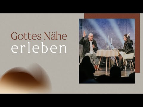 Gottes Nähe erleben | Jens & Christina Koslowski