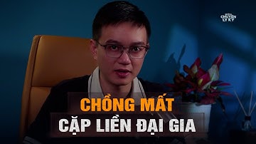 CHỒNG MẤT - CẶP LIỀN ĐẠI GIA | Chuyện tâm linh đời thường Nguyễn Huy kể #379