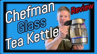 Chefman Electric Glass Kettle With Removable Tea Infuser Review and Useful Tips