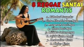 🎶 Collection of 8 Romantic Relaxing Reggae Songs – Relaxing & Happy Friends