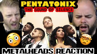 LETS TRY PTX AGAIN !! | PENTATONIX - THE SOUND OF SILENCE | Metalheads Reaction