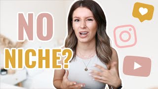 Famous "I can't pick a niche" What to do instead | How to grow on YouTube, blog, Instagram without a niche Wealth