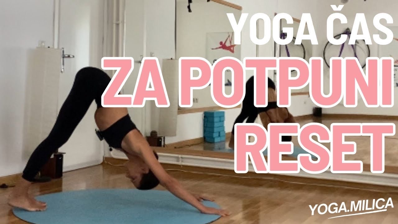 Joga čas za potpuni reset | Yoga sa Milicom