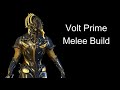 Warframe Volt Prime Melee Build | Short, sweet and to the point guides!