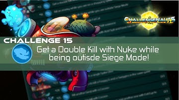 S2 Challenge #15: Get a Double Kill with Nuke while being outside Siege Mode