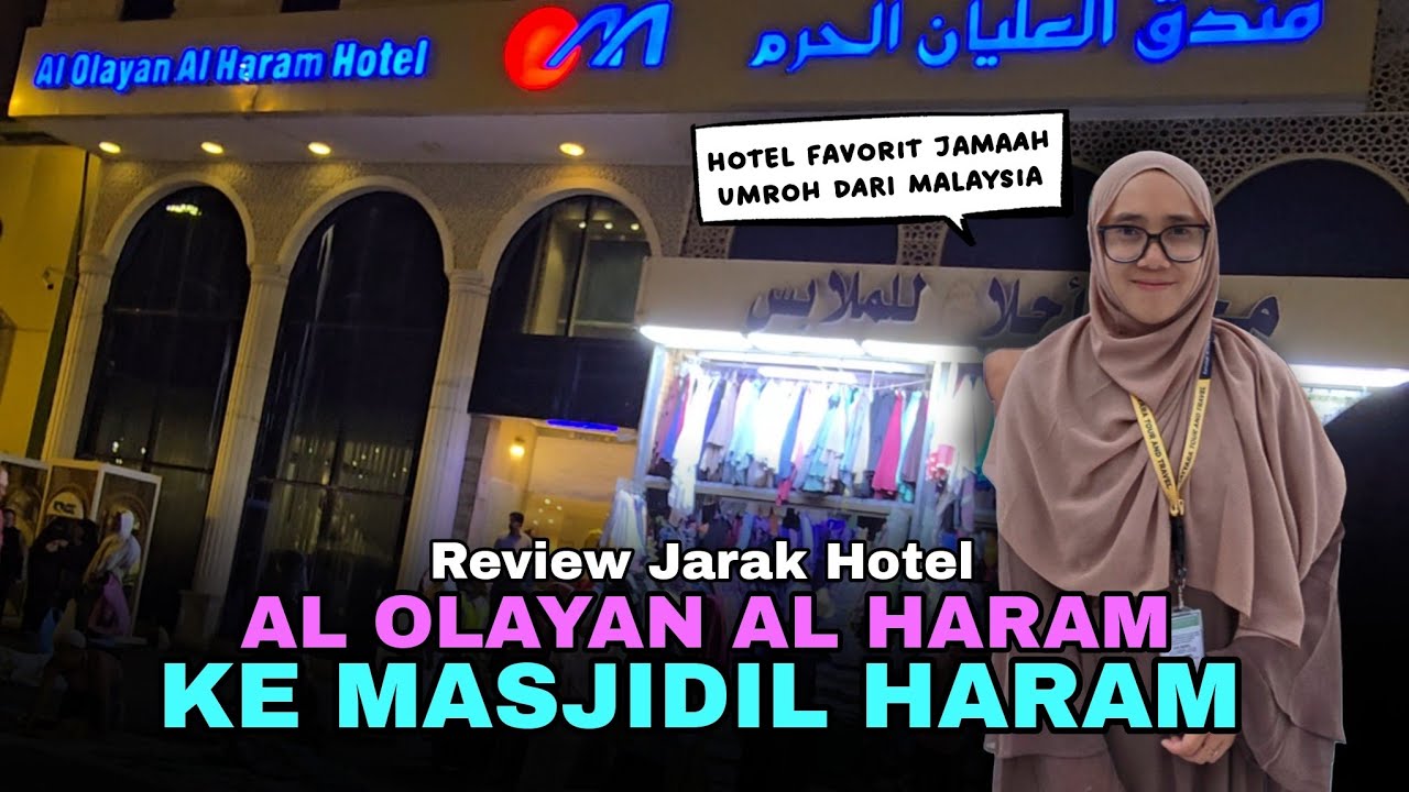 Review Jarak Hotel Al Olayan Al Haram ke Pelataran Masjidil Haram