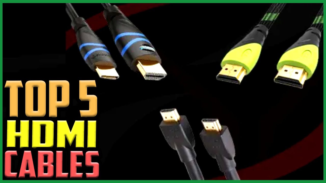 Best HDMI Cables in 2022 Reviews Top 5 Best HDMI Cable Buying Guide