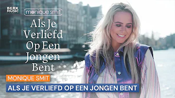 Monique Smit - Als Je Verliefd Op Een Jongen Bent