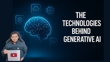 The Technologies Behind Generative AI