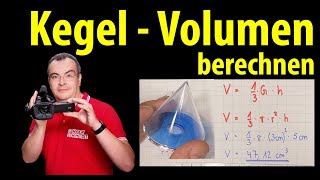 Kegel - Volumen berechnen | einfach erklärt vom Lehrerschmidt