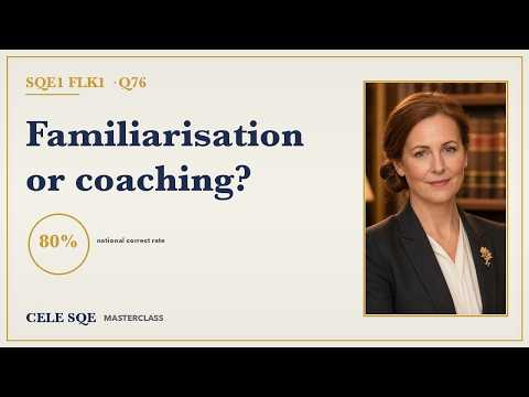 SQE1 FLK1 Q76 · Witness Coaching and the SRA Code of Conduct — CELE SQE Masterclass
