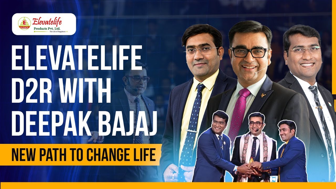 How Elevatelife create New Path to Change Life's | Deepak Bajaj | D2R Event | Elevatelife