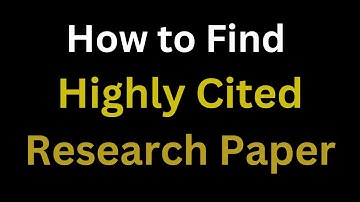 How to find Research Paper | How to find highly cited Research Paper | Step By Step Guide | Example