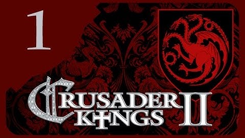 Crusader Kings II Game of Thrones - Targaryen Valyria #1 - Spoilers