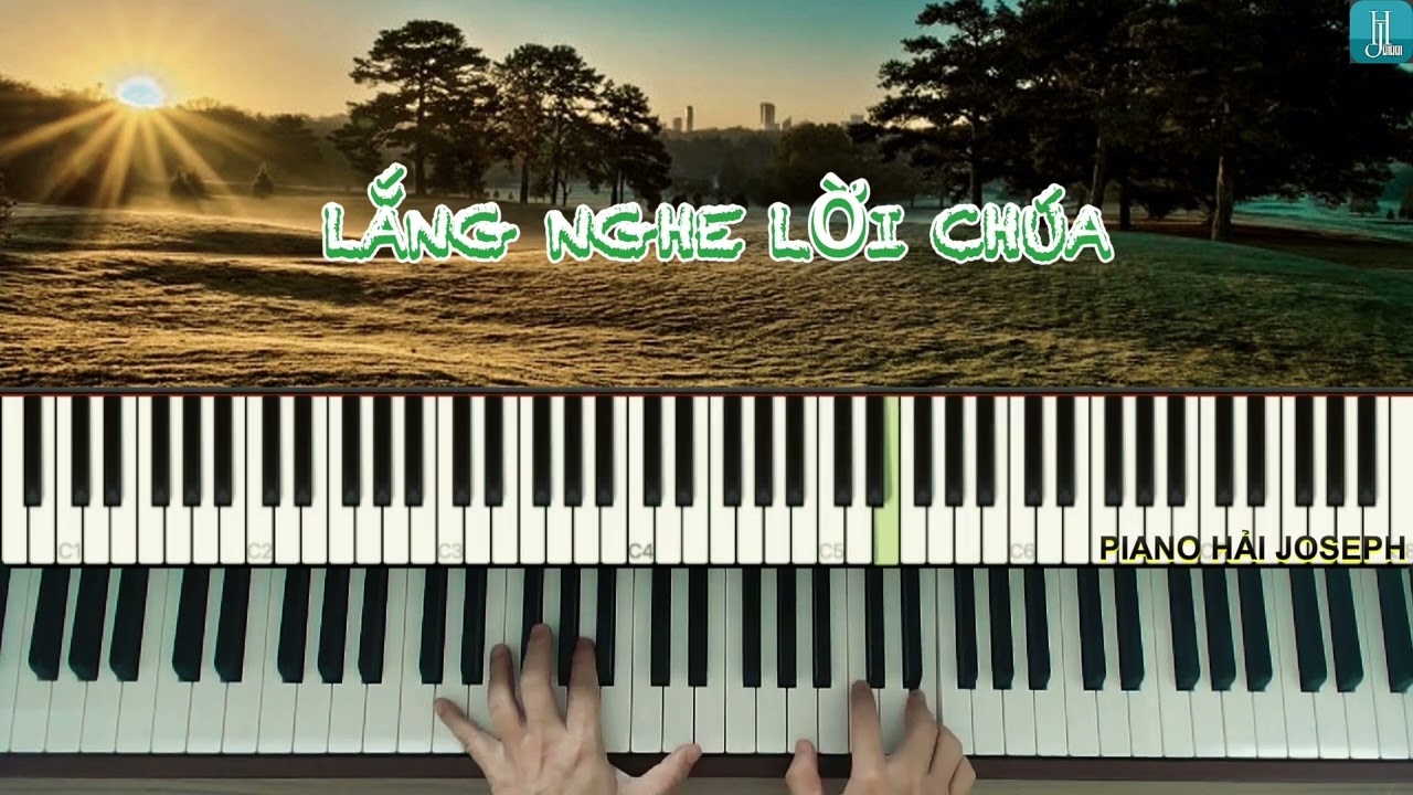 LẮNG NGHE LỜI CHÚA - st. Lm Nguyễn Duy | Piano Solo - Hải Joseph |