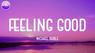 Michael Bublé - Feeling Good (Lyric Video)
