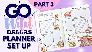 PLAN WITH ME | GO WILD DALLAS 2024  JOURNAL/PLANNER SET UP PART 3