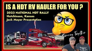 Is A HDT Truck for You  Jack Mayer Presentation  RV Life