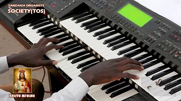 YESU KRISTU NI MFALME - P.F. MWARABU | TANZANIA ORGANISTS SOCIETY (TOS)