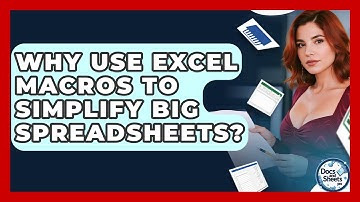 Why Use Excel Macros To Simplify Big Spreadsheets? - Docs and Sheets Pro