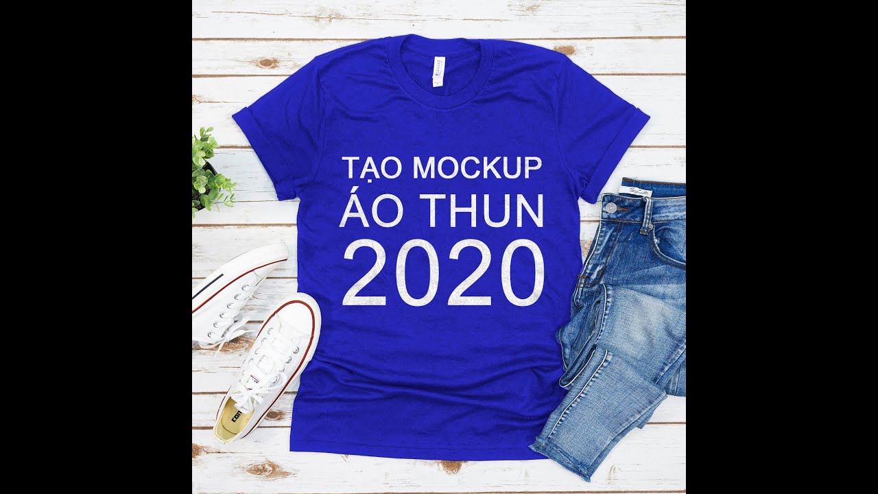 Hướng Dẫn Tạo Mockup Áo Thun 2020 Mới Nhất - Mockup Shirt