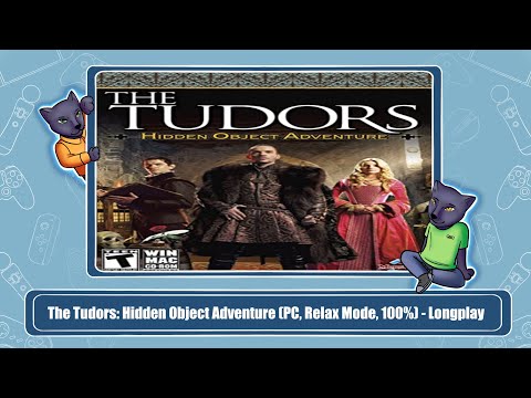 The Tudors: Hidden Object Adventure (PC, Relax Mode, 100%) - Longplay