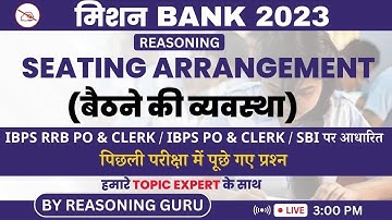 Mission Bank 2023 | Seating Arrangement | IBPS RRB PO & Clerk 2023 | IBPS Clerk | Reasoning Guru