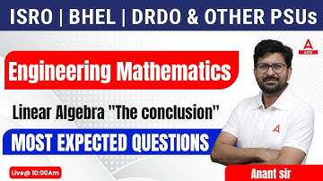 Linear Algebra Most Expected Questions | Final Preparation | Engineering Mathematics | By Anant sir