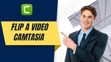 How To Flip a Video in Camtasia