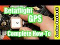 Betaflight GPS Rescue Mode | COMPLETE HOW TO