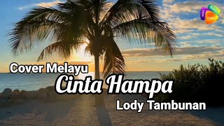 Cinta Hampa - Cover Lody Tambunan | Lagu Melayu