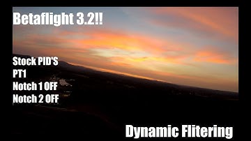 Betaflight 3.2 + Dynamic Filtering - Stock PID