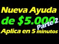 Nueva AYUDA de $5.000  hasta $20.000, Solo Hasta Mañana , APLICA en LINEA en 5 MINUTOS | Parte 2