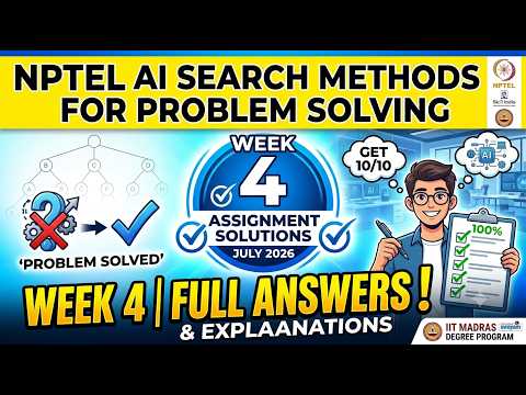 NPTEL AI Search Methods For Problem Solving | Week 4 Assignment Answers (July 2026) Week 4 Solutions