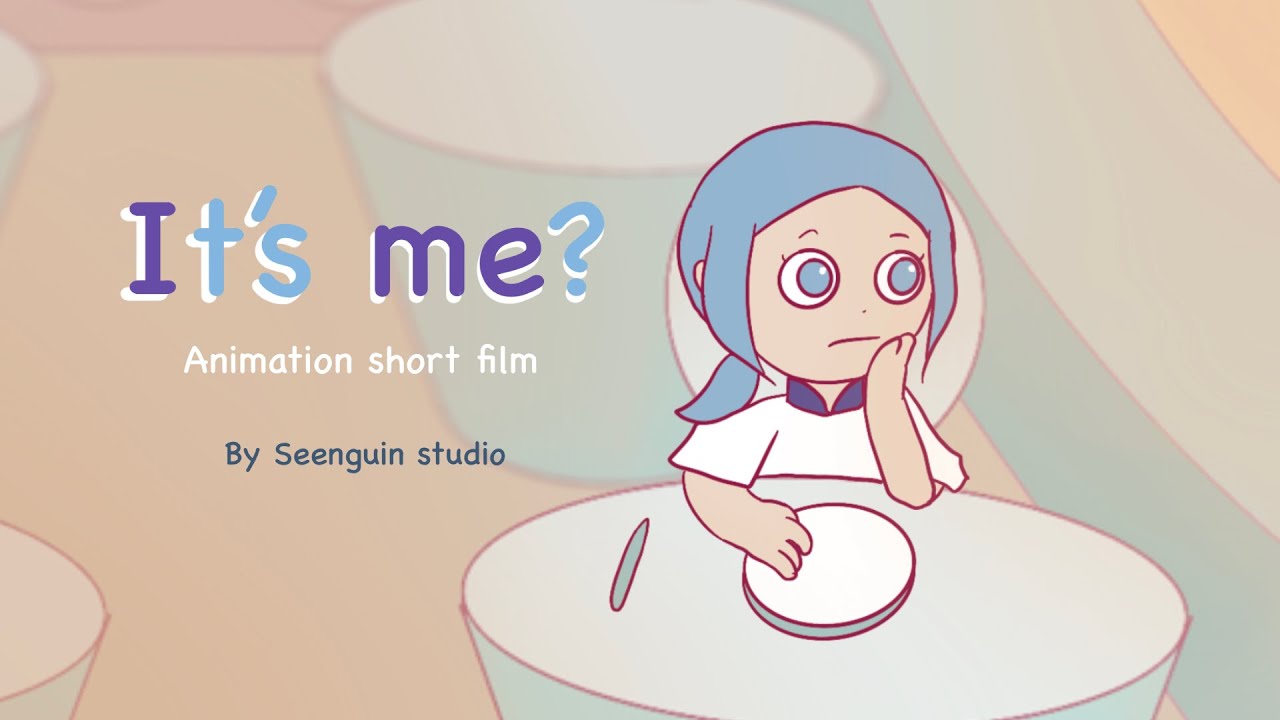 It’s me ? (Animation shorts flim by seenguin) - YouTube