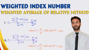 Weighted Average of Relative Method | Index No | Statistics | Lec # 10 | CH # 5 | Class 11