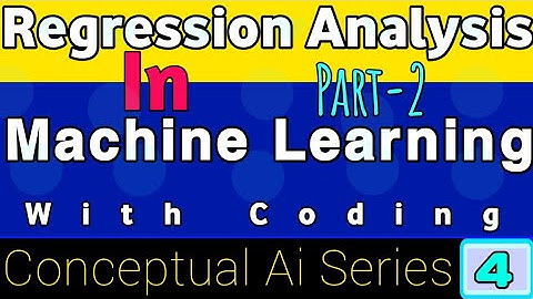 Regression Analysis With Coding Part-2 | Conceptual Ai Series