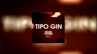 Tipo Gin (E Ela Tá, Tá Movimentando) (TKVX Remix) Original by Kevin O Chris