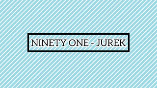 NINETY ONE - JUREK [LYRYC VIDEO]