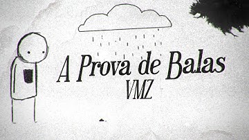 VMZ - A Prova de Balas