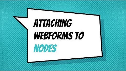 Attaching webforms to nodes