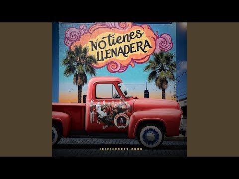 No Tienes Llenadera