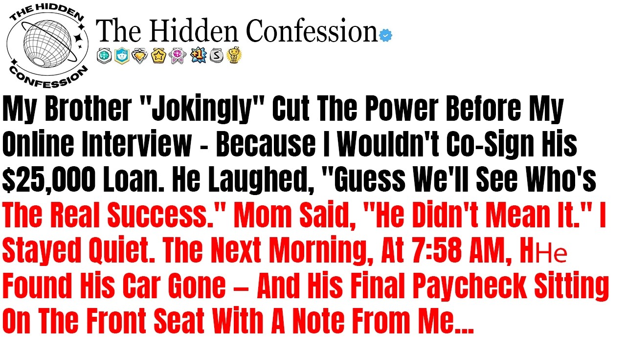 My Brother “Jokingly” Cut The Power Before My Online Interview — Because I