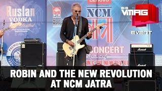 M&S VMAG | Robin And The New Revolution at NCM Jatra | EVENT