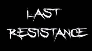 Last Resistance - Harlot's Mouth