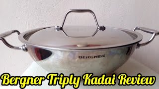 Bergner Stainless Cookware Review (English)|Kadai with lid| Triply Argent|Bergner Kadai Review