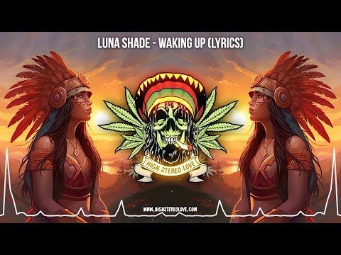 Luna Shade – Waking Up 🌞 (New Reggae 2023 / Cali Reggae 2023 / Lyric Video)
