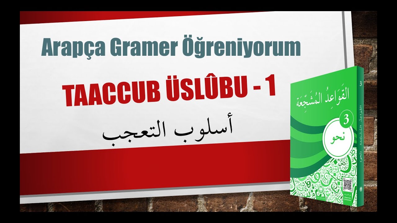 Nahv-3 Taaccub Üslubu - 6. Konu / أسلوب التعجب